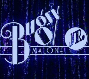 BUGSY MALONE JR.