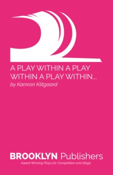 PLAY WITHIN A PLAY WITHIN A PLAY WITHIN...