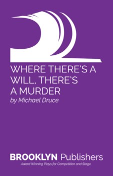 WHERE THERE'S A WILL, THERE'S A MURDER