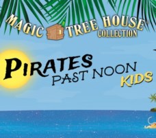 MAGIC TREE HOUSE: PIRATES PAST NOON KIDS