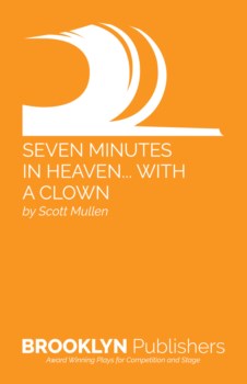 SEVEN MINUTES IN HEAVEN...  WITH A CLOWN