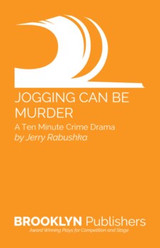 JOGGING CAN BE MURDER: A TEN MINUTE CRIME DRAMA