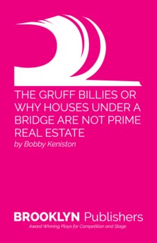 GRUFF BILLIES OR WHY HOUSES UNDER A BRIDGE ARE NOT PRIME REAL ESTATE